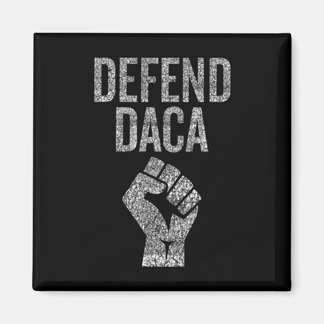 Defend Daca With Resist Fist Graphic Distressed  Magnet (Front)