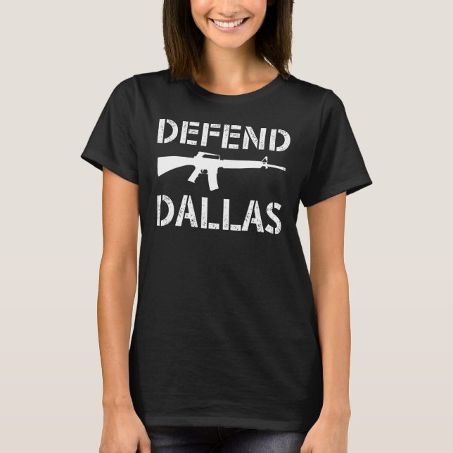 Defend Dallas Gun T-Shirt (Front)