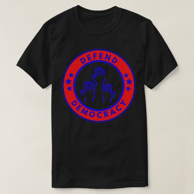 Defend Democracy 10 T-Shirt (Design Front)