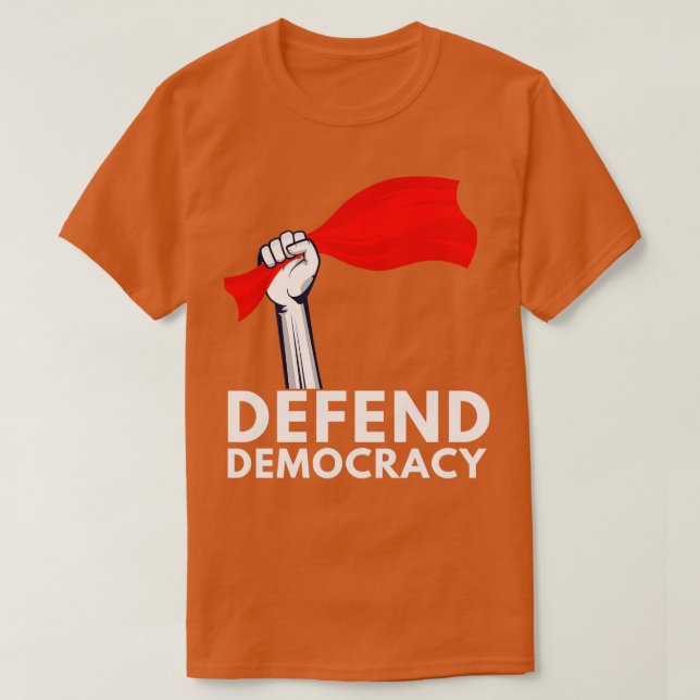 Defend Democracy 5 T-Shirt (Design Front)