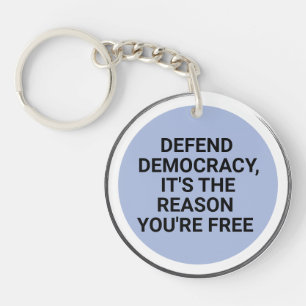 Defend Democracy It's The Reason You're Free Key Ring