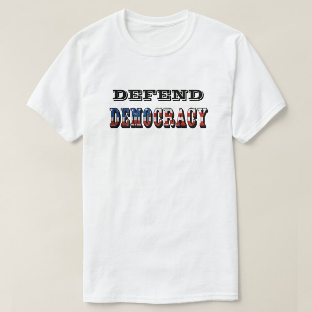 DEFEND DEMOCRACY T-Shirt (Design Front)