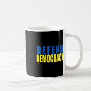 Defend Democracy Ukraine Flag Colors Coffee Mug