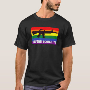 Defend Equality Lgbt Gay Flag Assault Rifle T-Shirt
