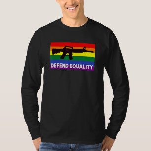 Defend Equality  Lgbt  Gay Flag  Assault Rifle T-Shirt