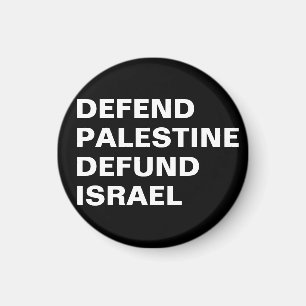 Defend Palestine defund Israel- Anti Israel Magnet