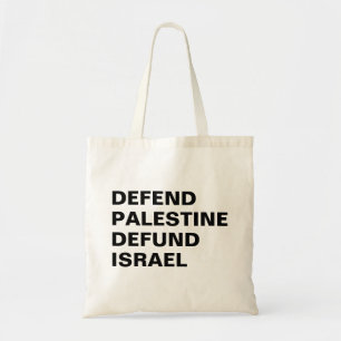 Defend Palestine defund Israel- Anti Israel Tote Bag