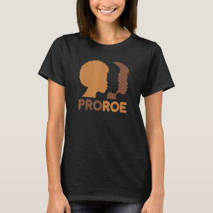 Defend Roe V Wade Pro Choice Melanin Abortion Righ T-Shirt