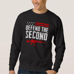 Defend The Second Amendment Pro Gun Usa Ar15 Rifl Sweatshirt