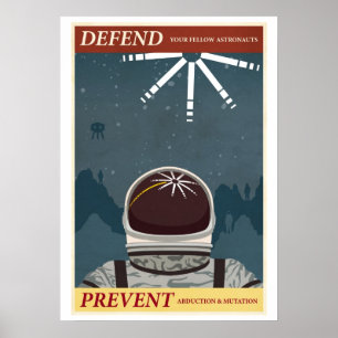 Defend your fellow Astronauts Poster