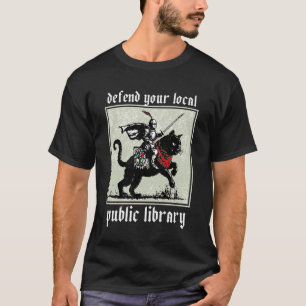 Defend Your Local Public Library Cat Knight Reader T-Shirt