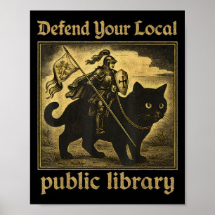 Defend Your Local Public Library Cat Knight Tee  Poster
