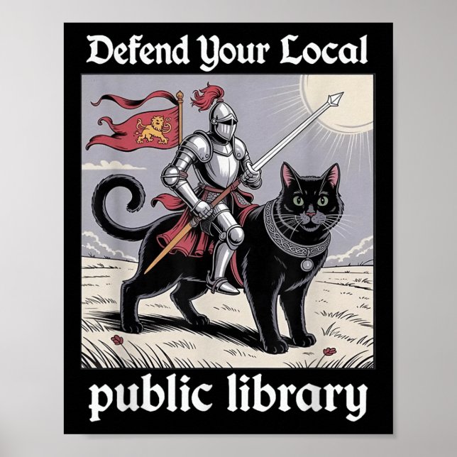 Defend Your Local Public Library Funny Knight Cat  Poster (Front)