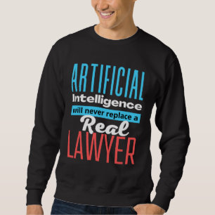 Defending the Work of a Lawyer AI Sweatshirt