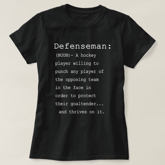 Defenseman - Hockey Definition T-Shirt (Design Front)