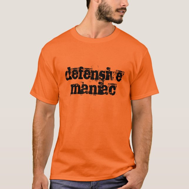 defensive maniac T-Shirt (Front)