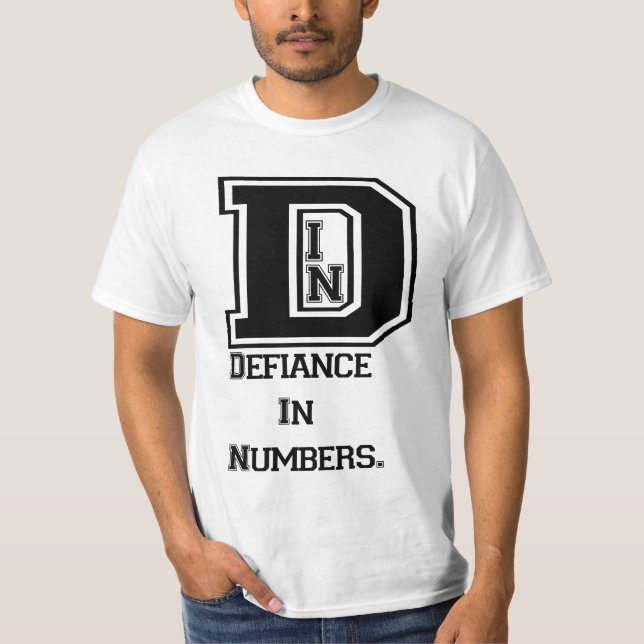 Defiance In Number T-Shirt (Front)