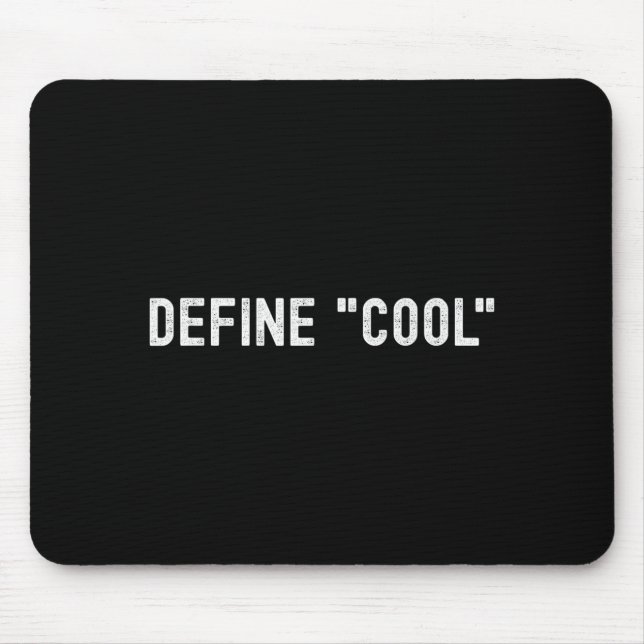 Define Cool Funny Sarcastic Quote Witty Humour Mouse Mat (Front)