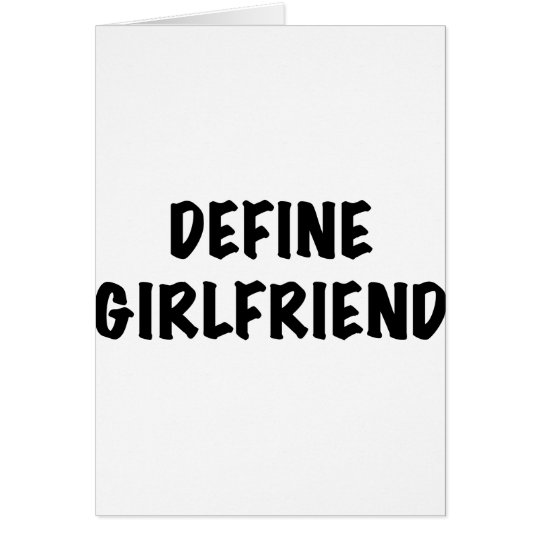 Define Girlfriend Card