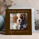 Define Naughty | 5 Photo Collage | Christmas Holiday Card<br><div class="desc">Send holiday cheer this year with a personalised Brown Christmas card! Our design features a large image inscribed with your name, family name, and the year, plus a vibrant photo collage of four additional photos on the back. Ready to define naughty? Send out this festive card and let the fun...</div>