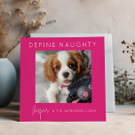 Define Naughty | 5 Photo Collage | Christmas Holiday Card<br><div class="desc">Send holiday cheer this year with a personalised Pink Christmas card! Our design features a large image inscribed with your name, family name, and the year, plus a vibrant photo collage of four additional photos on the back. Ready to define naughty? Send out this festive card and let the fun...</div>