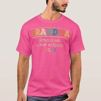 Defining Style Grandma A Mum Without Rules Funny G T-Shirt