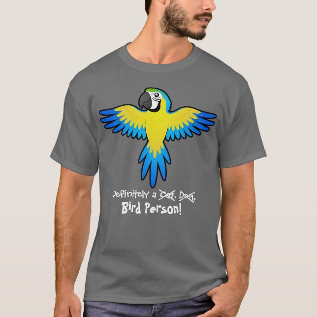 Definitely a Bird Person (macaw/parrot) T-Shirt (Front)
