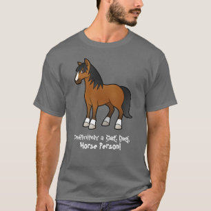 Definitely a Horse Person T-Shirt