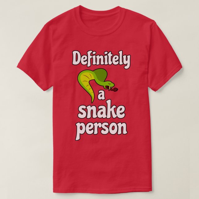 Definitely a snake person 12  T-Shirt (Design Front)