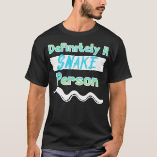 Definitely A Snake Person 41 T-Shirt