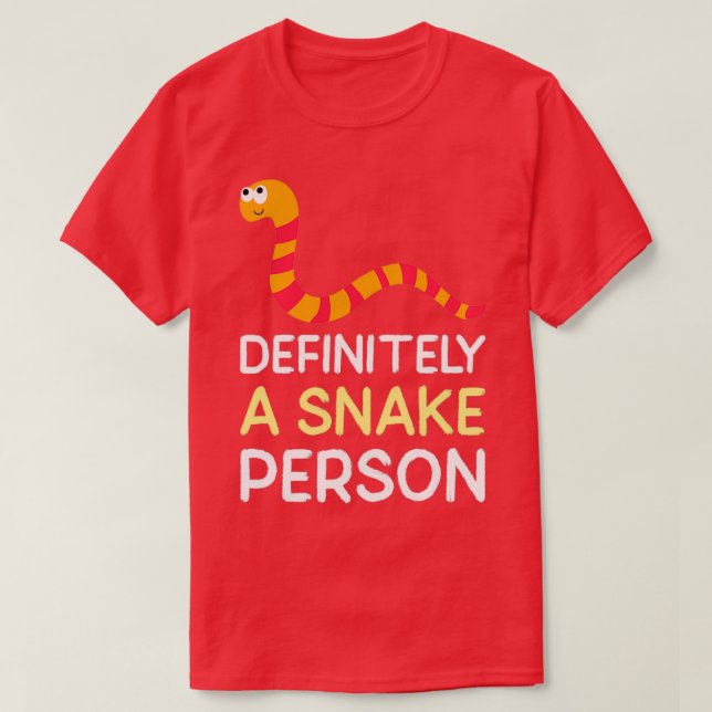 Definitely a snake person  5  T-Shirt (Design Front)