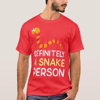 Definitely a snake person 5 T-Shirt