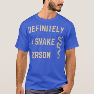 Definitely A Snake Person 70 T-Shirt