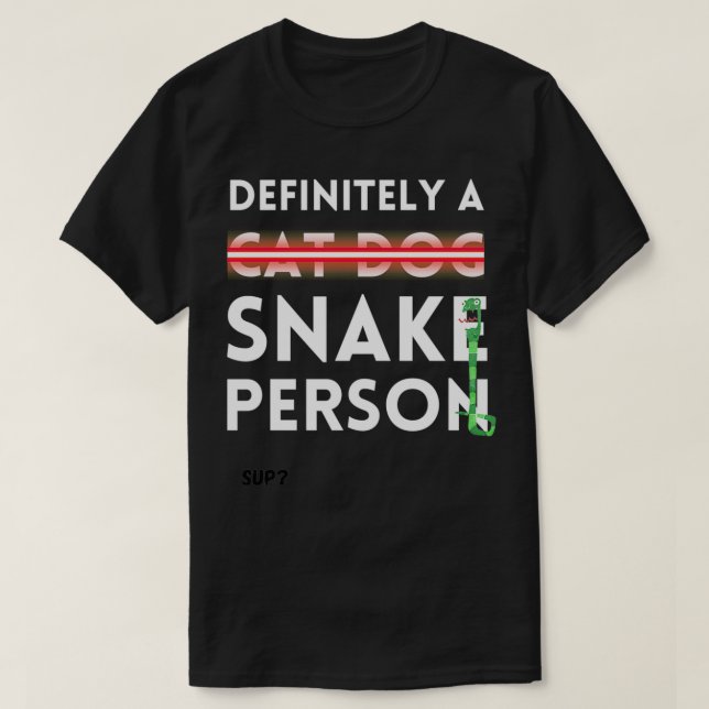 Definitely a Snake Person 74  T-Shirt (Design Front)