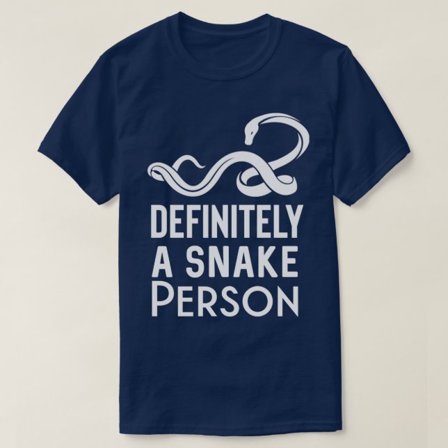 Definitely A Snake Person 81  T-Shirt (Design Front)