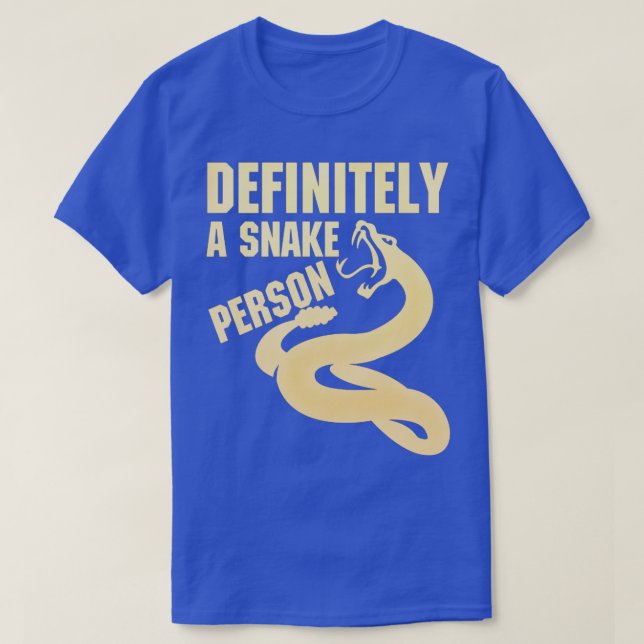 Definitely a snake person A snake person funny a s T-Shirt (Design Front)