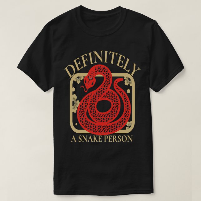 Definitely a snake person A snake person funny a s T-Shirt (Design Front)