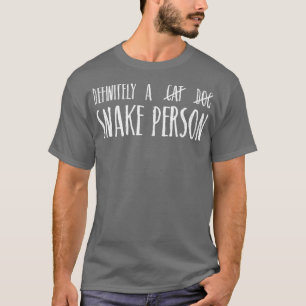 Definitely A Snake Person Funny Herpetologist Funn T-Shirt