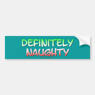 Definitely Naughty Bumper Sticker