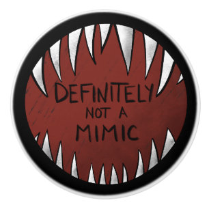 Definitely NOT a Mimic D&D Gaming Gifts Ceramic Knob