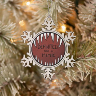 Definitely NOT a Mimic D&D Gaming Gifts Snowflake Pewter Christmas Ornament