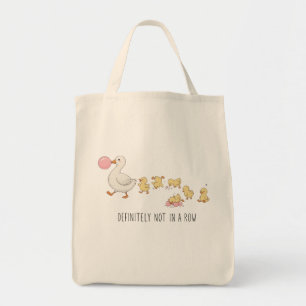 Definitely Not In A Row Funny Mum Cute Duck Lover Tote Bag