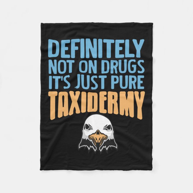 Definitely Not On Drugs Just Pure Taxidermy Fun Lo Fleece Blanket (Front)