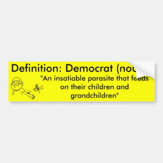 Definition of a Democrat Bumper Sticker