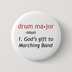 Definition of a Drum Major 6 Cm Round Badge