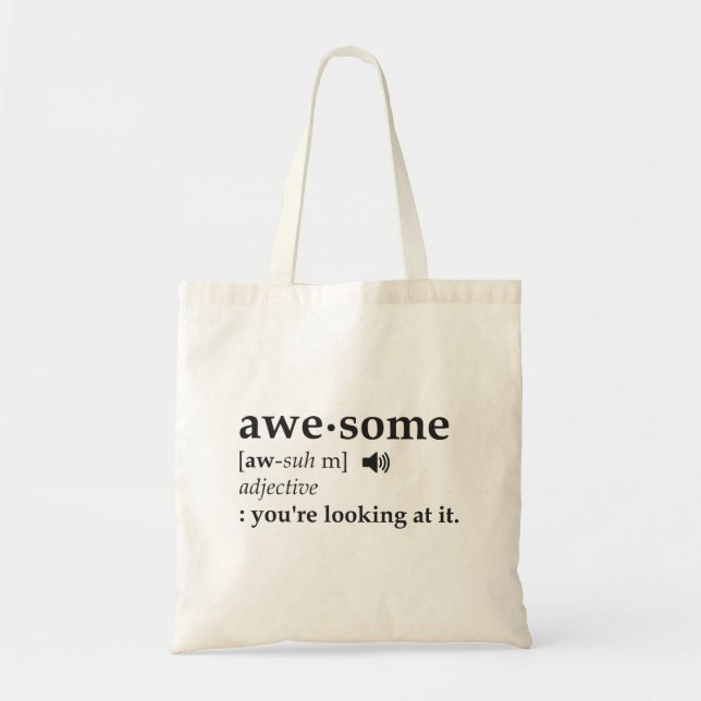 Definition of Awesome You're Looking at it Tote Bag (Front)