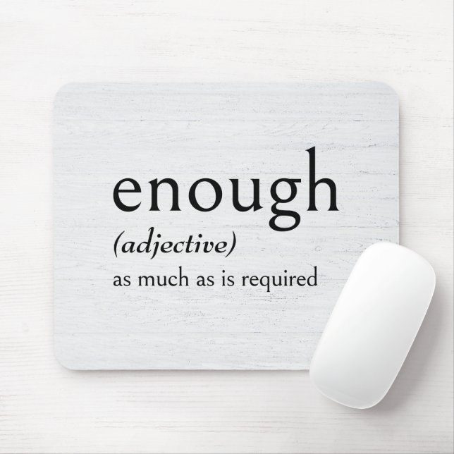 Definition of ENOUGH Mouse Mat (With Mouse)