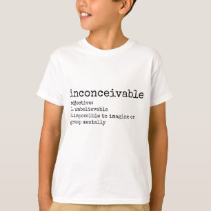 Definition of Inconceivable Print T-Shirt