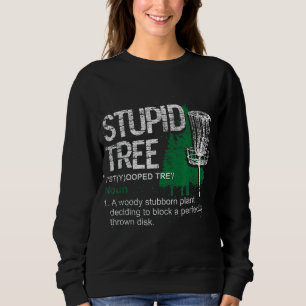 Definition Stupid Tree Funny Disc Golf Player Gift Sweatshirt