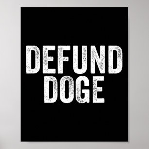 Defund Doge Stop The Destruction Of Government Des Poster